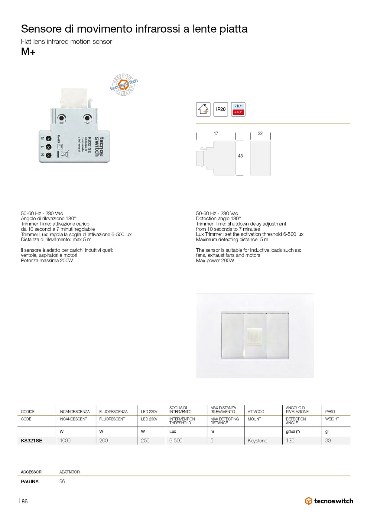 Tecno Switch Sensore di movimento infrarossi a lente piatta per 503 – KS321SE